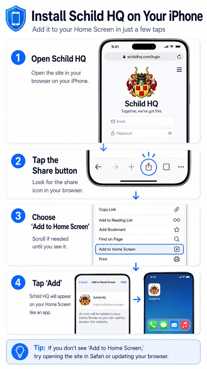 Install Schild HQ on your iPhone: open Schild HQ, tap Share, choose Add to Home Screen, then tap Add.